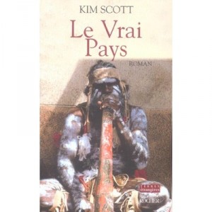 Le Vrai Pays - Kim Scott