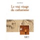 Le Vrai Visage Du Catharisme - Anne Brenon