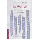 Le Wen Zi , A La Lumiere De L'histoire Et De L'archeologie - Charles Le Blanc