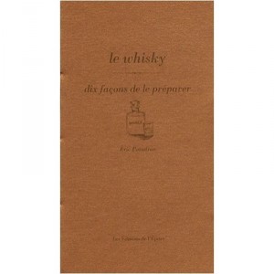 Dix Facons De Preparer, Le Whisky - Eric Poindron