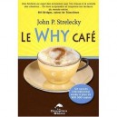 Le Why Cafe - John P. Strelecky
