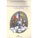 Lewis Carroll Dans L'imaginaire Francais : La Nouvelle Alice - Marie-helene Inglin-routisseau