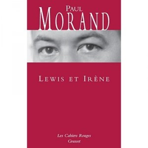 Lewis Et Irene - Paul Morand