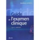 Guide De L'examen Clinique (6e Edition) - Barbara Bates