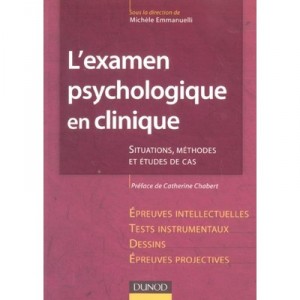 L'examen Psychologique En Clinique , Situations, Methodes Et Etudes De Cas - Michele Emmanuelli