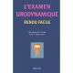 L'examen Urodynamique Rendu Facile - R. Chapple , Scott A. Macdiarmid