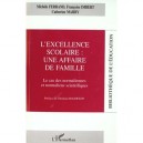L'excellence Scolaire : Une Affaire De Famille , Le Cas Des Normaliennes Et Normaliens Scienfitiques - Michele Ferrand , Franco