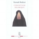 L'exception Islamique - Hamadi Redissi