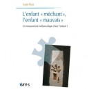 Le Mouvement Melancolique Chez L'enfant , L'enfant Mauvais, L'enfant Mechant - Louis Ruiz