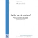 L'excision Peut-elle Etre Reparee? , Reflexion Sur Les Incidences Psychosexuelles De La Chirurgie Reconstructrice Du Clitoris C