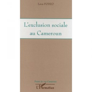 L'exclusion Sociale Au Cameroun - Leon Fodzo