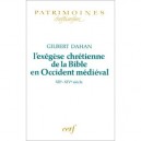 L'exegese Chretienne De La Bible En Occident Medieval Xii-xiv Siecle - Gilbert Dahan