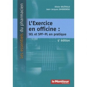 L'exercice En Officine Sel Et Spf Pl En Pratique 5e Edition - Deletoile Zambr