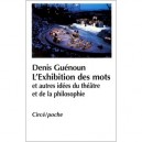 L'exhibition Des Mots - Denis Guenoun