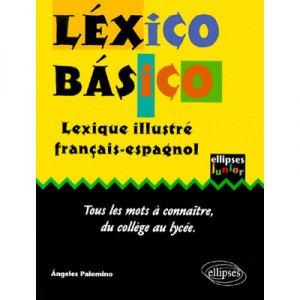 Lexico Basico , Lexique Illustre Francais-espagnol - Angeles Palomino
