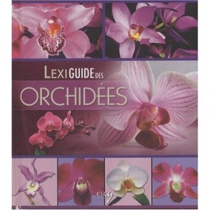 Lexiguide Des Orchidees - Collectif