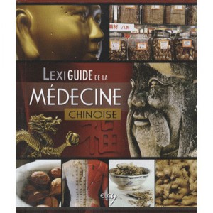 Lexiguide De La Medecine Chinoise - Collectif