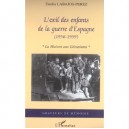 L'exil Des Enfants De La Guerre D'espagne, 1936-1939 - Emilia Labajos-perez