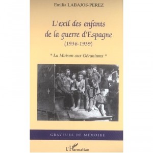 L'exil Des Enfants De La Guerre D'espagne, 1936-1939 - Emilia Labajos-perez
