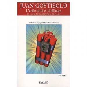 L'exile D'ici Et D'ailleurs , La Vie Posthume Du Monstre Du Sentier - Juan Goytisolo