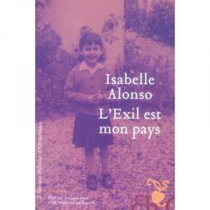 L'exil Est Mon Pays - Isabelle Alonso