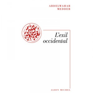 L'exil Occidental - Abdelwahab Meddeb