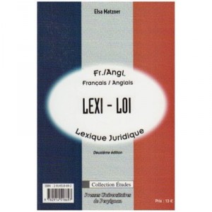 Lexil-law , Legal Lexicon / Lexi-loi , Lexique Juridique (2e Edition) - Elsa Matzner