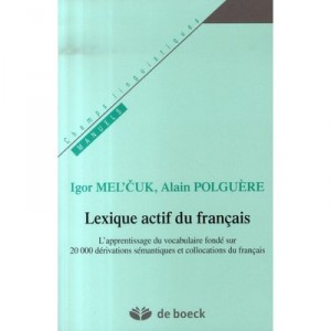Lexique Actif Du Francais - Igor Mel'cuk , Alain Polguere