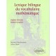 Lexique Bilingue Du Vocabulaire Mathematique , Anglais-francais , Francais-anglais - Hauchecorne , Shaw