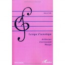 Lexique D'acoustique , Architecte, Environnement, Musique - Marcel Val