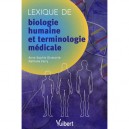 Lexique De Biologie Humaine Et Terminologie Medicale - Anne-sophie Diamante , Nathalie Ferry