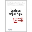 Lexique De Biopolitique , Les Pouvoirs Sur La Vie - Collectif