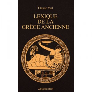 Lexique De La Grece Ancienne - Monique Vial