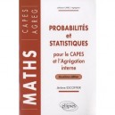 Probabilites Et Statistiques Pour Le Capes Externe Et L'agregation Interne De Mathematiques (2e Edition) - Jerome Escoffier