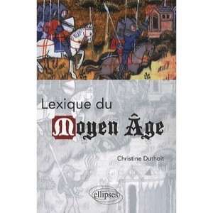Lexique Du Moyen Age - Duthoit