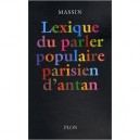 Lexique Du Parler Populaire Parisien D'antan - Robert Massin