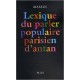Lexique Du Parler Populaire Parisien D'antan - Robert Massin