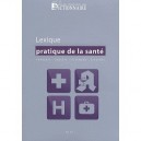 Lexique Pratique De La Sante - Glat