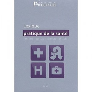 Lexique Pratique De La Sante - Glat