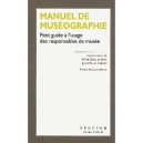 Manuel De Museographie , Petit Guide A L'usage Des Responsables De Musee - Marie-odile De Bary , Jean-michel Tobelem