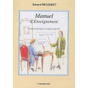 Manuel D'enseignement A L'usage Des Precepteurs Au Temps De Louis Xiv - Gerard Recorbet