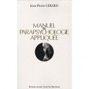Manuel De Parapsychologie Appliquee - Jean-pierre Girard