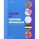 Manuel De Peinture Decorative , 100 Effets A Realiser Soi-meme - Kerry Skinner