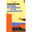Manuel De Peinture Et De Calligraphie - Jose Saramago