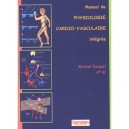 Manuel De Physiologie Cardio-vasculaire Integree - Michel Dauzat , Al