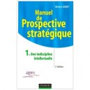 Manuel De Prospective Strategique T.1 (3e Edition) - Michel Godet