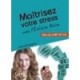 Maitrisez Votre Stress Avec L'ecriture Active , Methode Script-action - James Brosseau