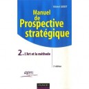 Manuel De Prospective Strategique T.2 (3e Edition) - Michel Godet