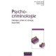 Psycho-criminologie , Clinique, Prise En Charge, Expertise - Senon , Lopez , Cario