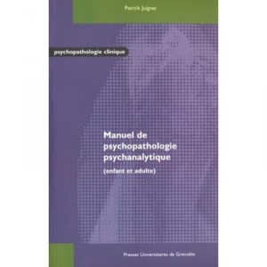 Manuel De Psychopathologie - Patrick Juignet